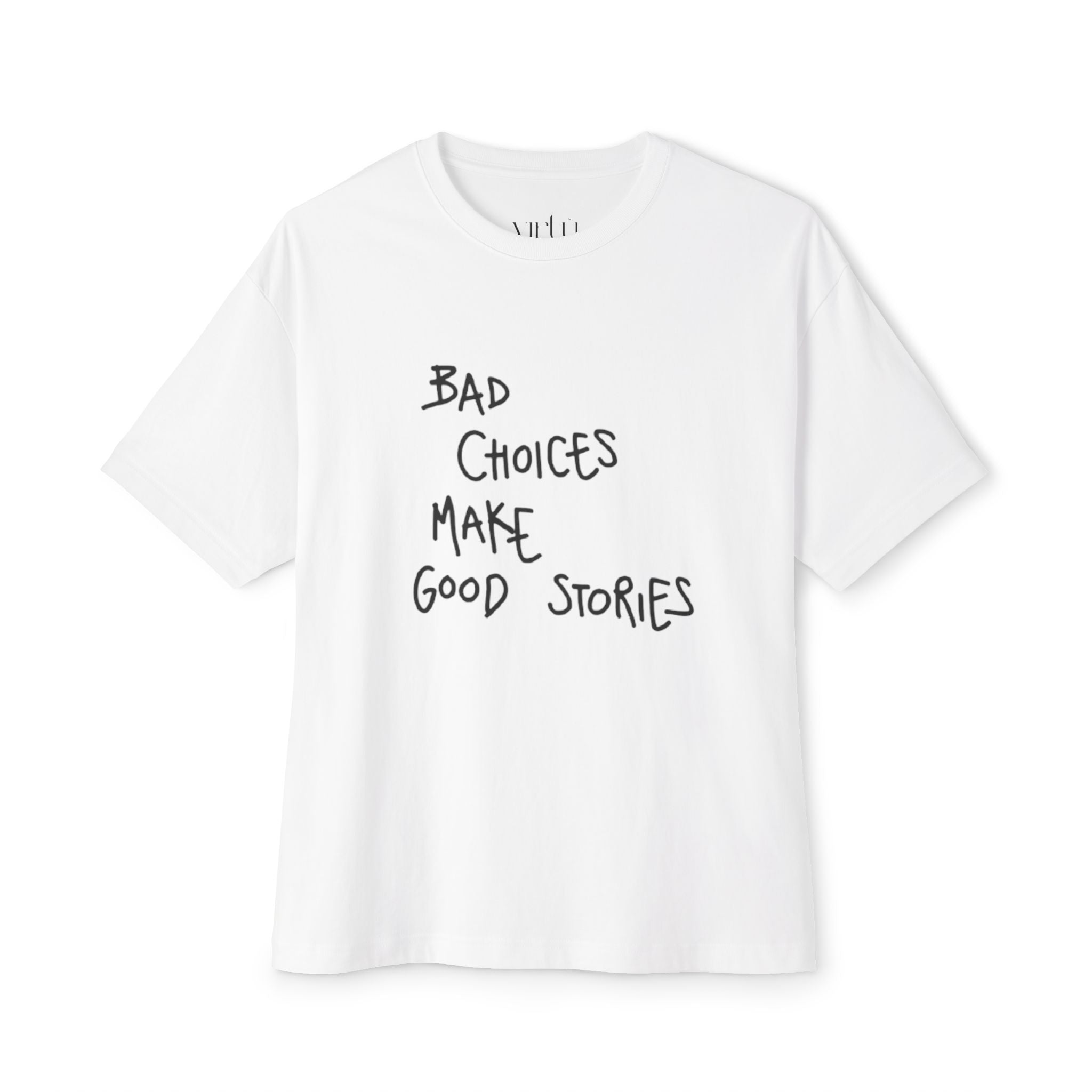 Graphic Tee — “Bad Choices Make Good Stories” Oversized Boxy T-Shirt