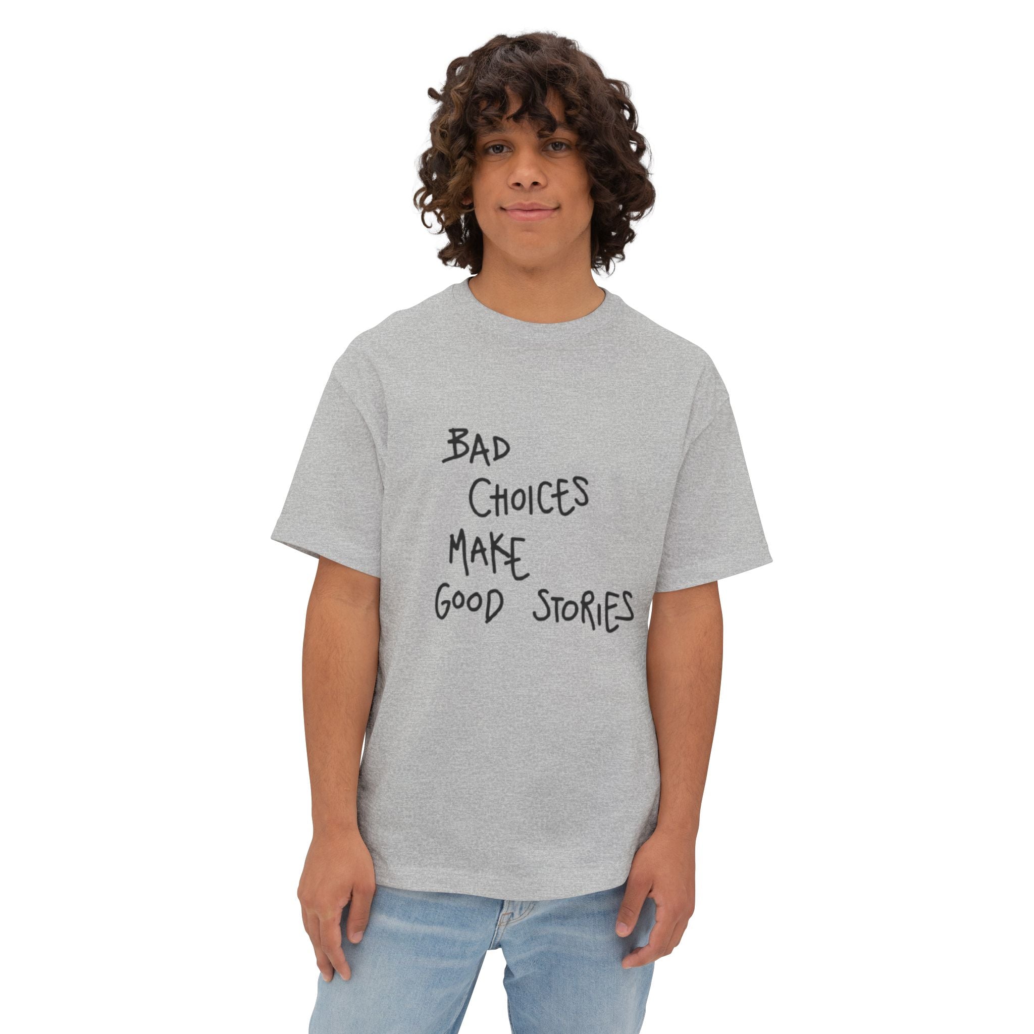 Graphic Tee — “Bad Choices Make Good Stories” Oversized Boxy T-Shirt