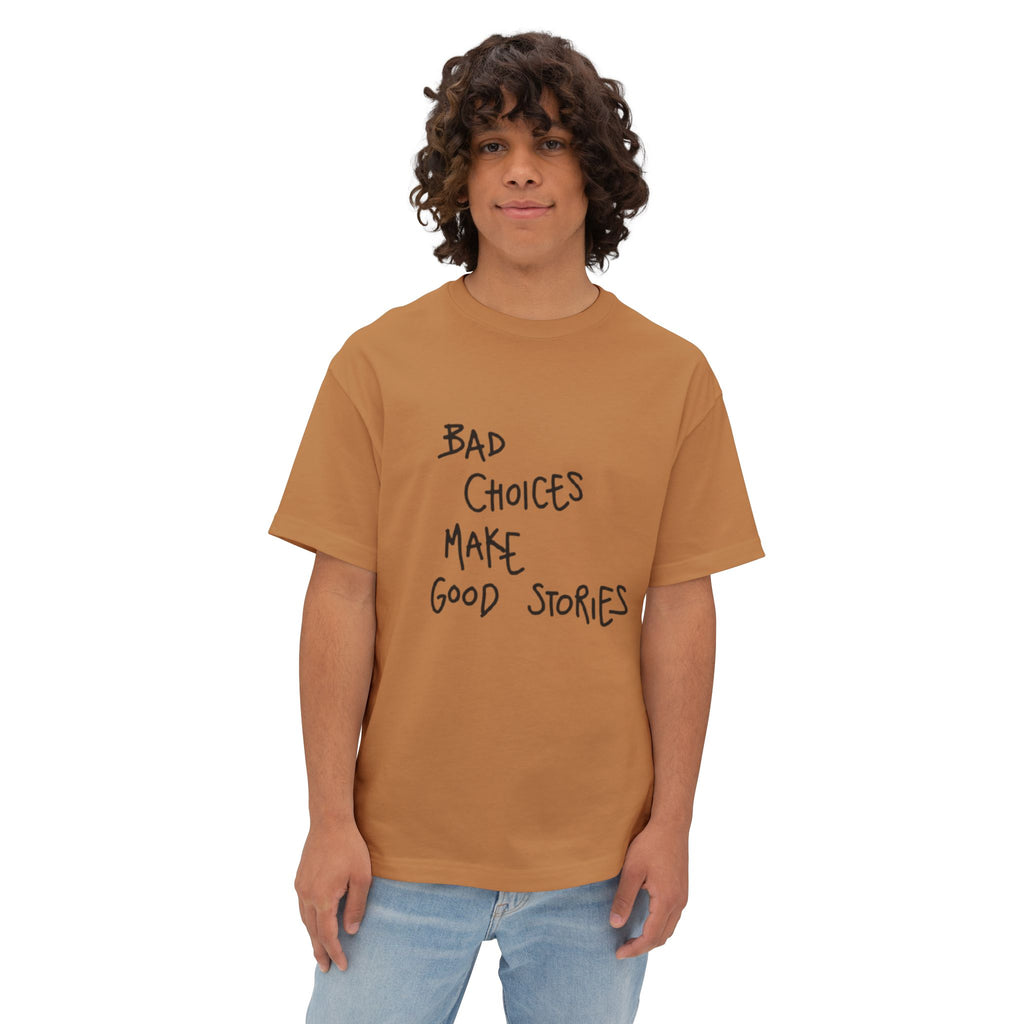 Graphic Tee — “Bad Choices Make Good Stories” Oversized Boxy T-Shirt